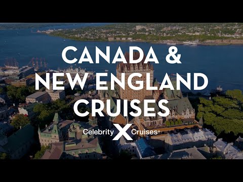 Discover Canada & New England with Celebrity Cruises