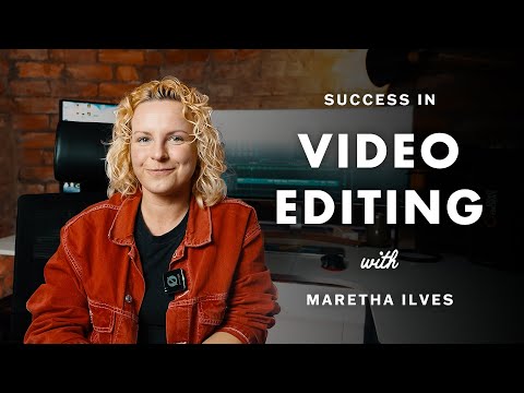 How to be a better editor | Maretha Ilves on Video Editing