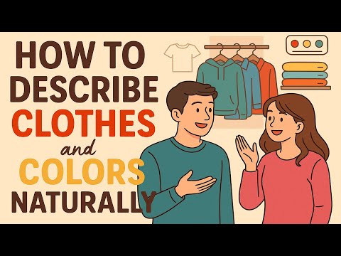 How to Describe Clothes and Colors Naturally | Easy English Conversation for Beginners (A1–B1)