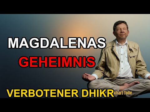Maria Magdalena: Der DHIKR Den Sie Jesus Lehrte | Eckhart Tolle