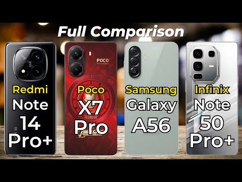 Redmi Note 14 Pro Plus Vs Poco X7 Pro Vs Samsung Galaxy A56 Vs Infinix Note 50 Pro+