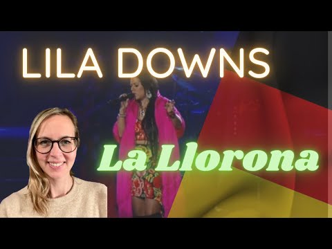 🇩🇪 Alemana reacciona primera vez a LA LLORONA - LILA DOWNS 🇲🇽 + Reflexión