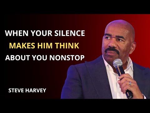 🔥 When Your Silence Makes Him Think About You Nonstop | Steve Harvey Motivation