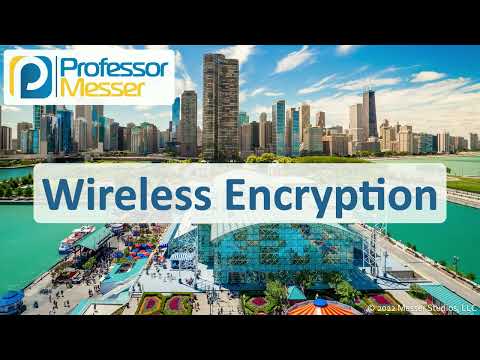 Wireless Encryption - CompTIA A+ 220-1102 - 2.2