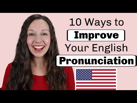 10 Ways to Improve Your English Pronunciation
