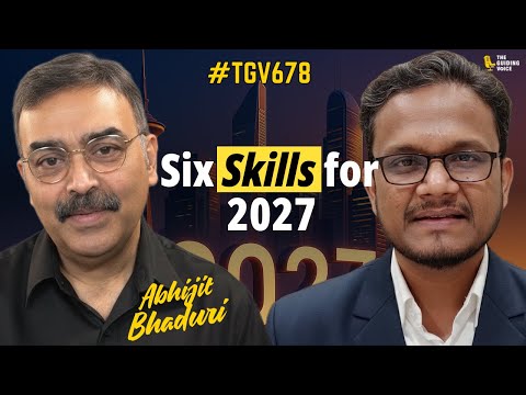 Six Skills to survive in 2027 and beyond | Abhijit Bhaduri | #TGV678