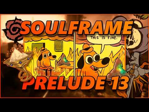 They Changed Everything! | Soulframe P13