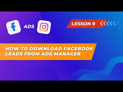 Lesson 9. How to download Facebook (Meta) Leads from Ads Manager