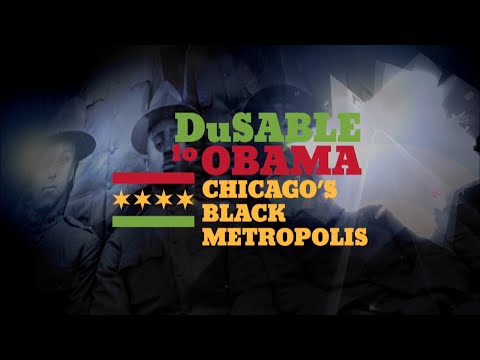 DuSable to Obama: Chicago's Black Metropolis