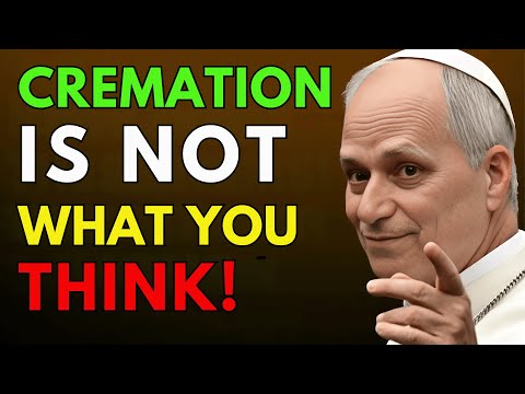POPE LEO XIV WARNS: WHAT HAPPENS TO THE SOULS OF CREMATED PEOPLE?