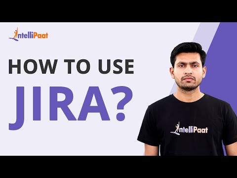 How to use JIRA? | JIRA tutorial for beginners | JIRA Explained |Intellipaat