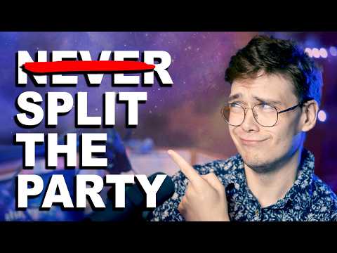 How Splitting the Party Makes Roleplay Better