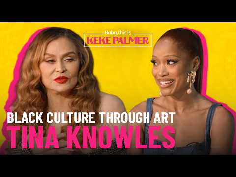 Preserving Black History Through Art with Tina Knowles | Baby, This is Keke Palmer