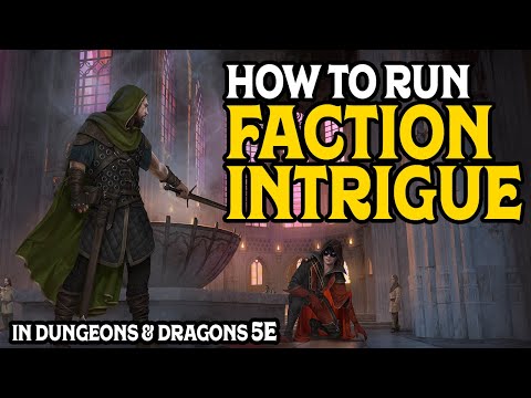 How To Run Faction Intrigue in Dungeons and Dragons 5e