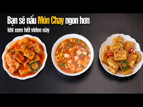 30 minutes to cook 3 delicious dishes from tofu, vegetarian or non-vegetarian.