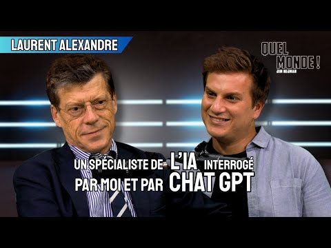 Quel Monde! - Laurent Alexandre : un spécialiste de l’IA interrogé par moi et par Chat Gpt