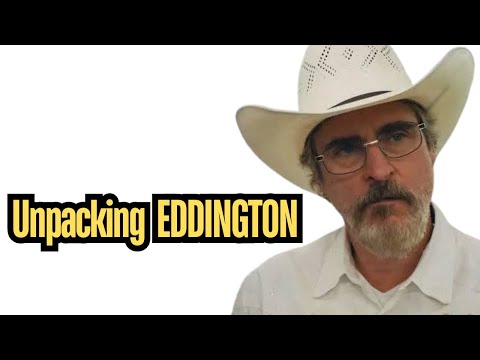 Let's Finally Talk About EDDINGTON (SPOILERS)