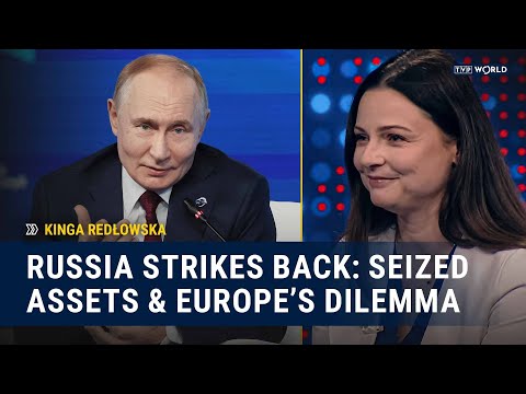 Putin Targets Western Assets — EU Risks Delay on Ukraine Aid | Kinga Redłowska