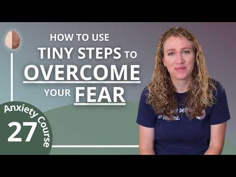 How to do Exposure Therapy for Fears and Anxiety - Break the Anxiety Cycle 27/30
