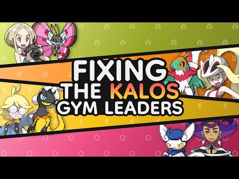 Fixing the Kalos Gym Leaders