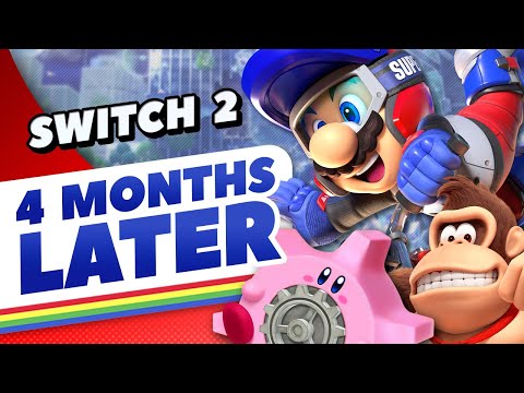 Nintendo Switch 2 - 4 Months Later