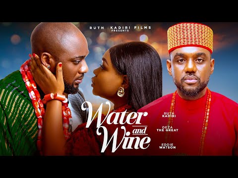 WATER AND WINE -  RUTH KADIRI DEZA THE GREAT EDDIE WATSON