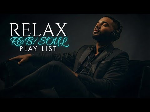 【R&B Soul】Relaxing Chill Playlist – Smooth Vocals & Deep Grooves for Unwinding