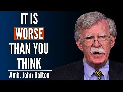 John Bolton Warns: The System Is Breaking Down. The World’s Out of Control And No One's in Charge