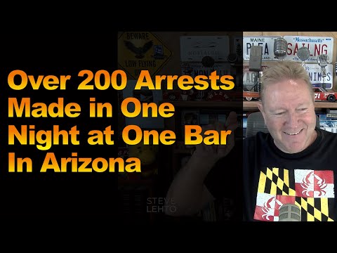 Over 200 Arrests Made in One Night at One Bar In Arizona