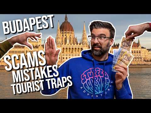 15 Tourist Scams, Mistakes & Traps to Avoid in Budapest | Hungary Local Travel Guide