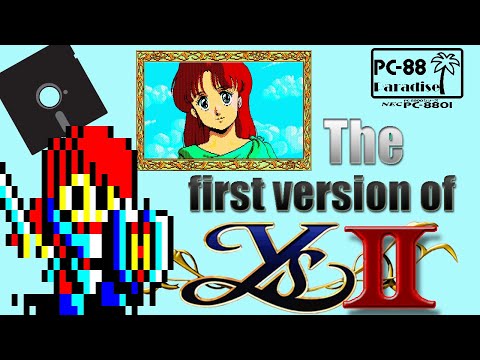 The First Version of Ys 2 (PC-88 Paradise) - Ys II: Ancient Ys Vanished the Final Chapter - PC-8801