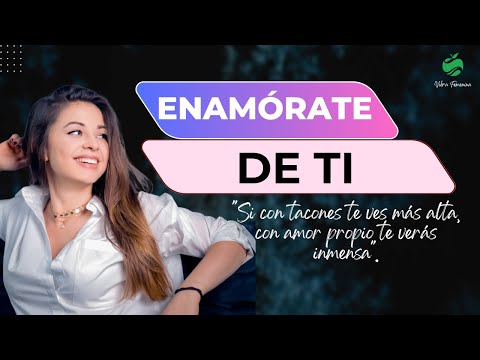 ENAMÓRATE de ti