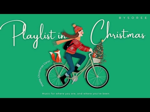 🎵Playlist | Feel-Good Christmas Carols | Little Happy Things of Christmas 🎄 bysoree