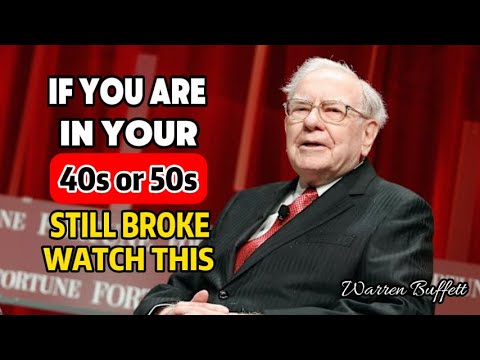 Warren Buffett: If You’re 40, Broke, and Scared About the Future, Read This