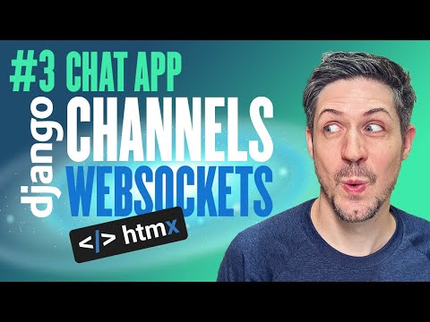 Django Channels & Websockets with Htmx - Real-Time Chat app - Part 3
