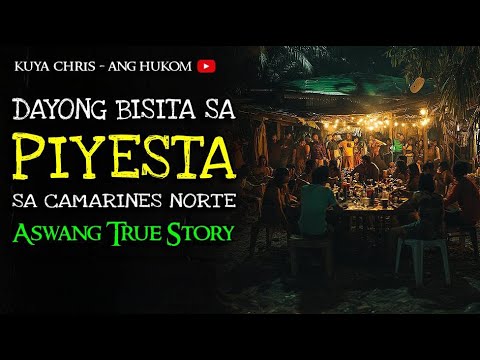 DAYONG BISITA SA PIYESTA SA CAMARINES NORTE | Tagalog Horror Stories | Kwentong Aswang True Stories