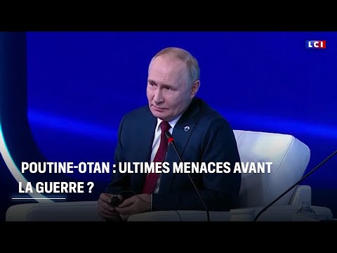 Vladimir Poutine-Otan : ultimes menaces avant la guerre ? ｜LCI