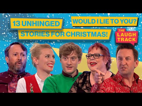 13 Of The Most Unhinged Would I Lie To You? Christmas Stories! | The Laugh Track