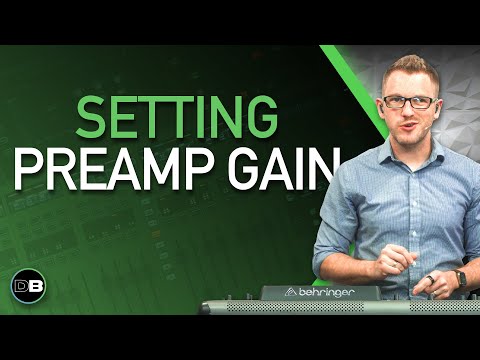 Setting Preamp Gain Correctly