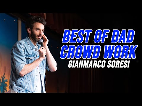 Best of Dad Crowd Work | Gianmarco Soresi | Stand Up Comedy