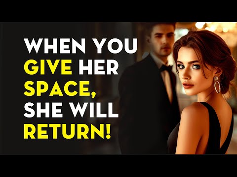You Need To Give A Woman Some Space For Her To Come Back | Stoicism - Stoic Legend