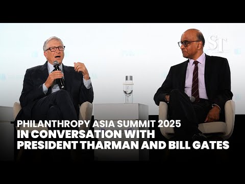In Conversation with President Tharman and Bill Gates | Philanthropy Asia Summit 2025