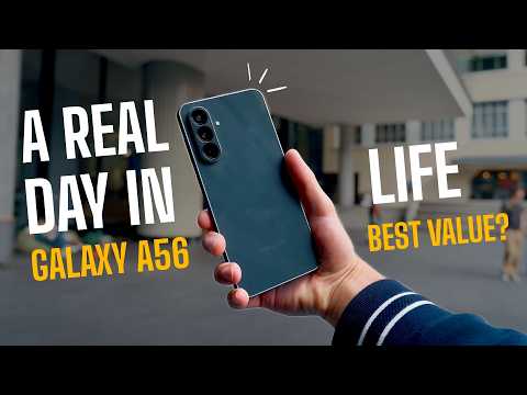 Samsung Galaxy A56! - A Real Day In The Life