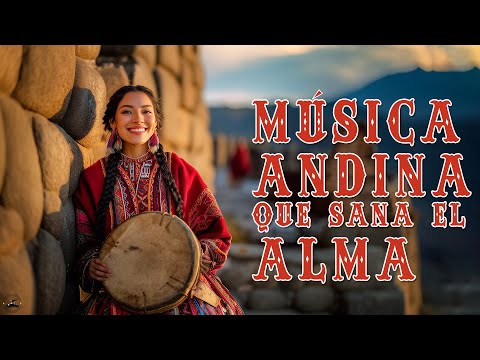 Sacred Melodies of the Andes | Andean Music for Peace, Harmony, and the Spirit
