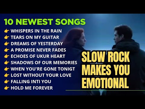 🌹 10 Best Romantic Slow Rock Collection 2025 – Sad & Beautiful Love Songs for Chill & Midnight Vibes