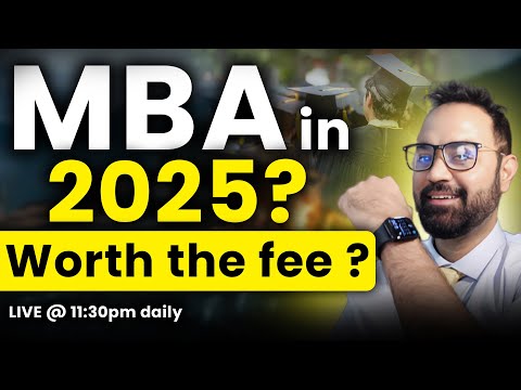 IS MBA Worth it ? ROI ? MBA in 2025 ? should I do an MBA ?