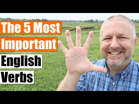 The 5 Most Important English Verbs You Must Learn with Examples in the Past, Present and Future