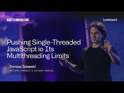 Worklets Everywhere: Multithreading in React Native | Tomasz Żelawski at React Universe Conf 2025