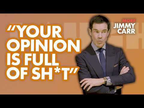 "Your Opinion Is Full of S**t" | More Jimmy Carr