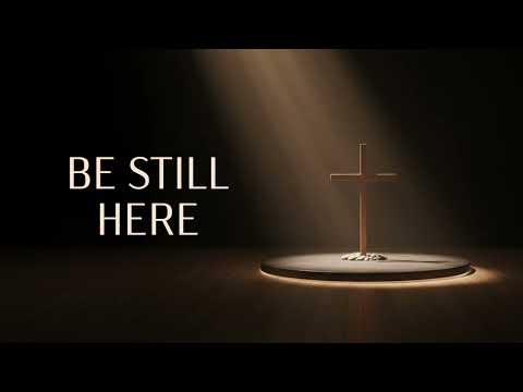 Soaking Worship Instrumental | Be Still Here